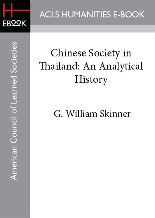 Chinese Society in Thailand: An Analytical History