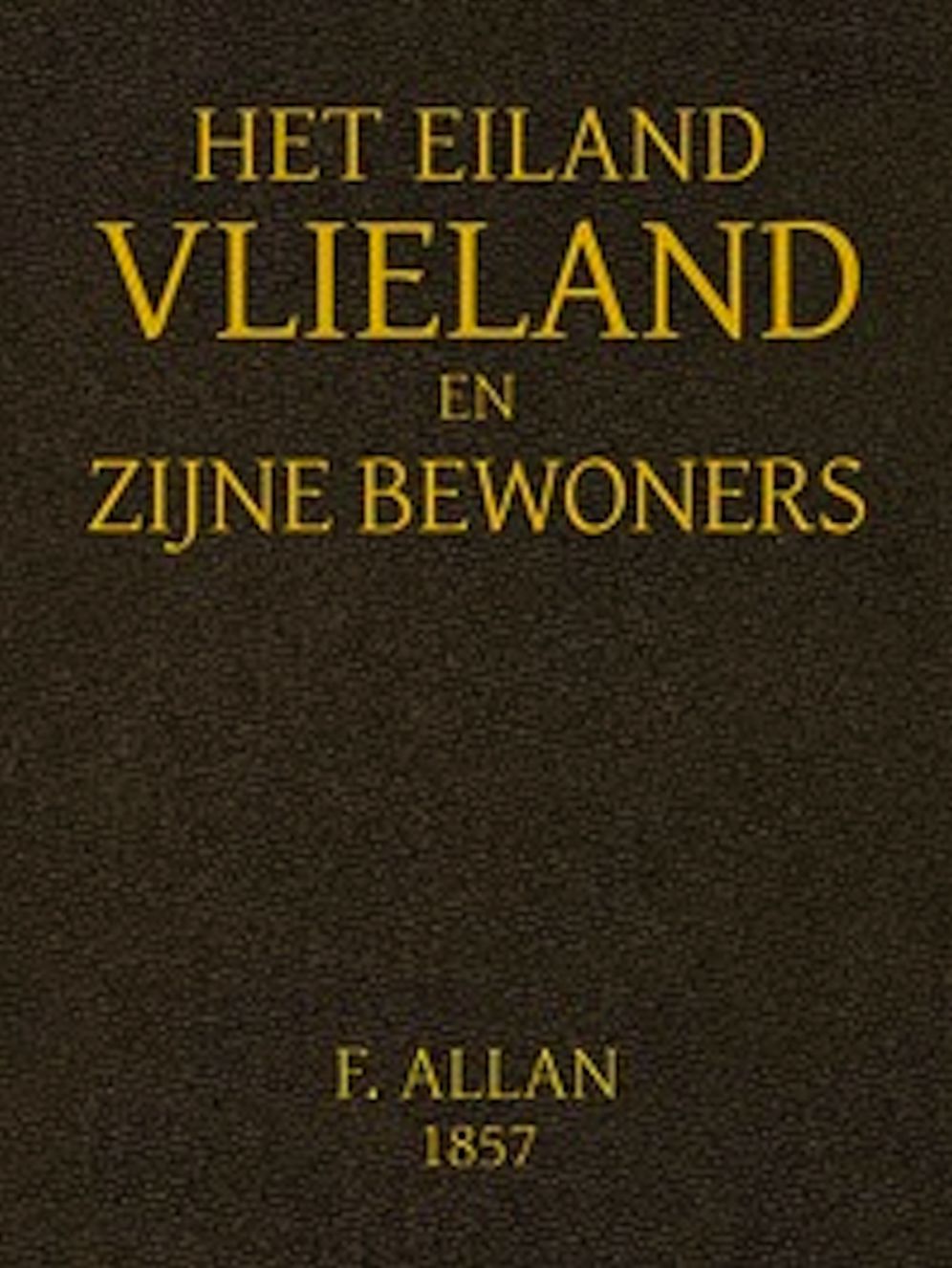 Het Eiland Vlieland en Zijne Bewoners (Illustrated)