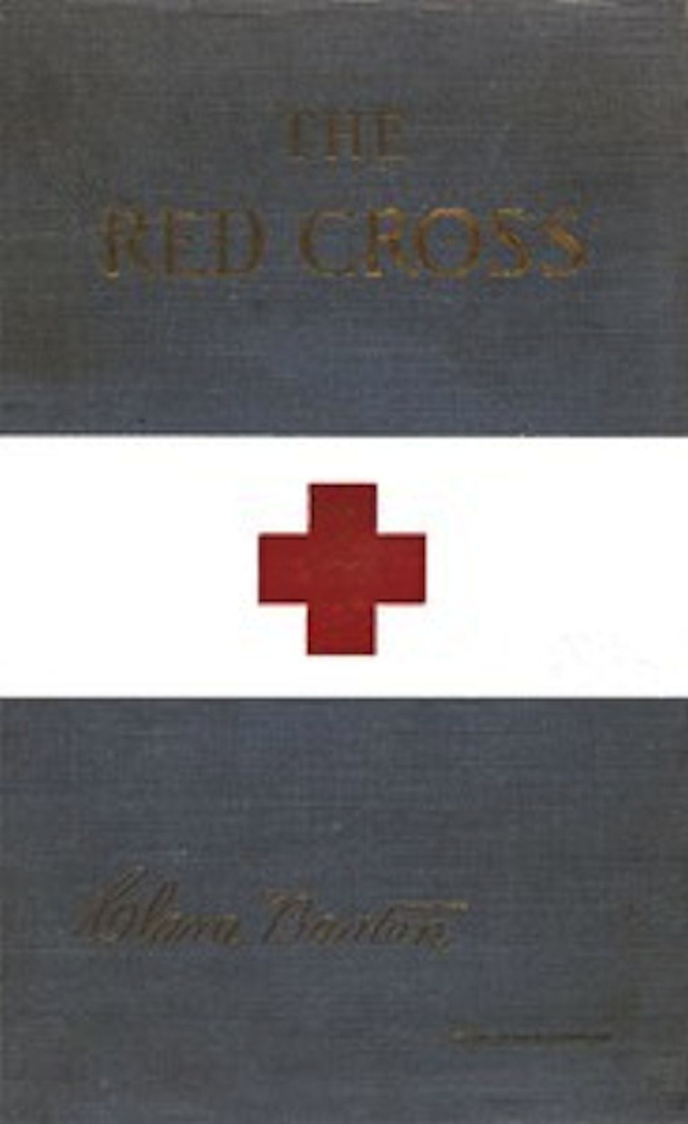 The Red Cross in Peace and War (Illustrated)