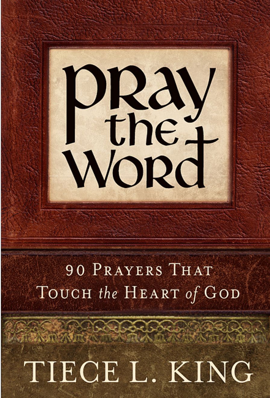 Pray the Word: 90 Prayers That Touch the Heart of God
