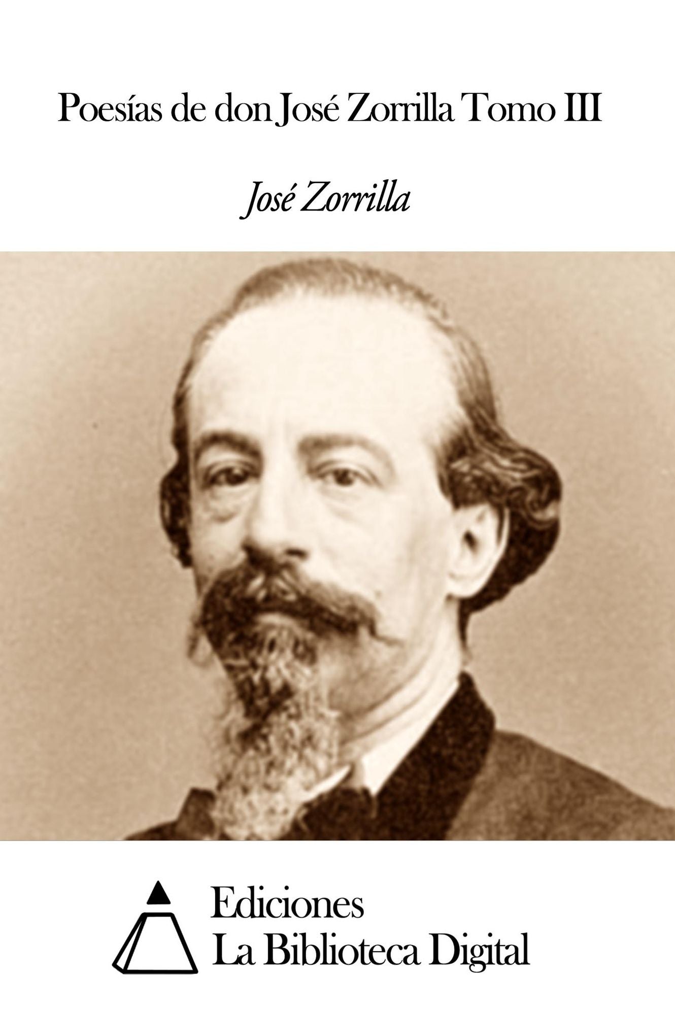 Poes&iacute;as de don Jos&eacute; Zorrilla Tomo III