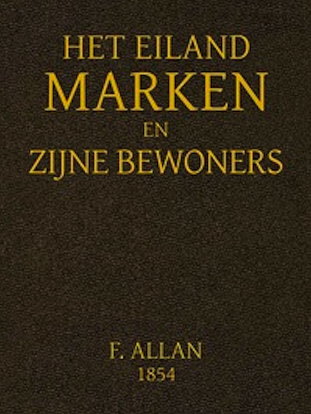 Het Eiland Marken en Zijne Bewoners (Illustrated)