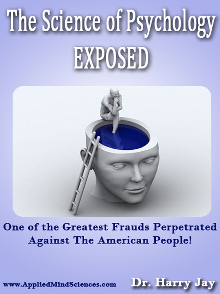 The Science of Psychology EXPOSED