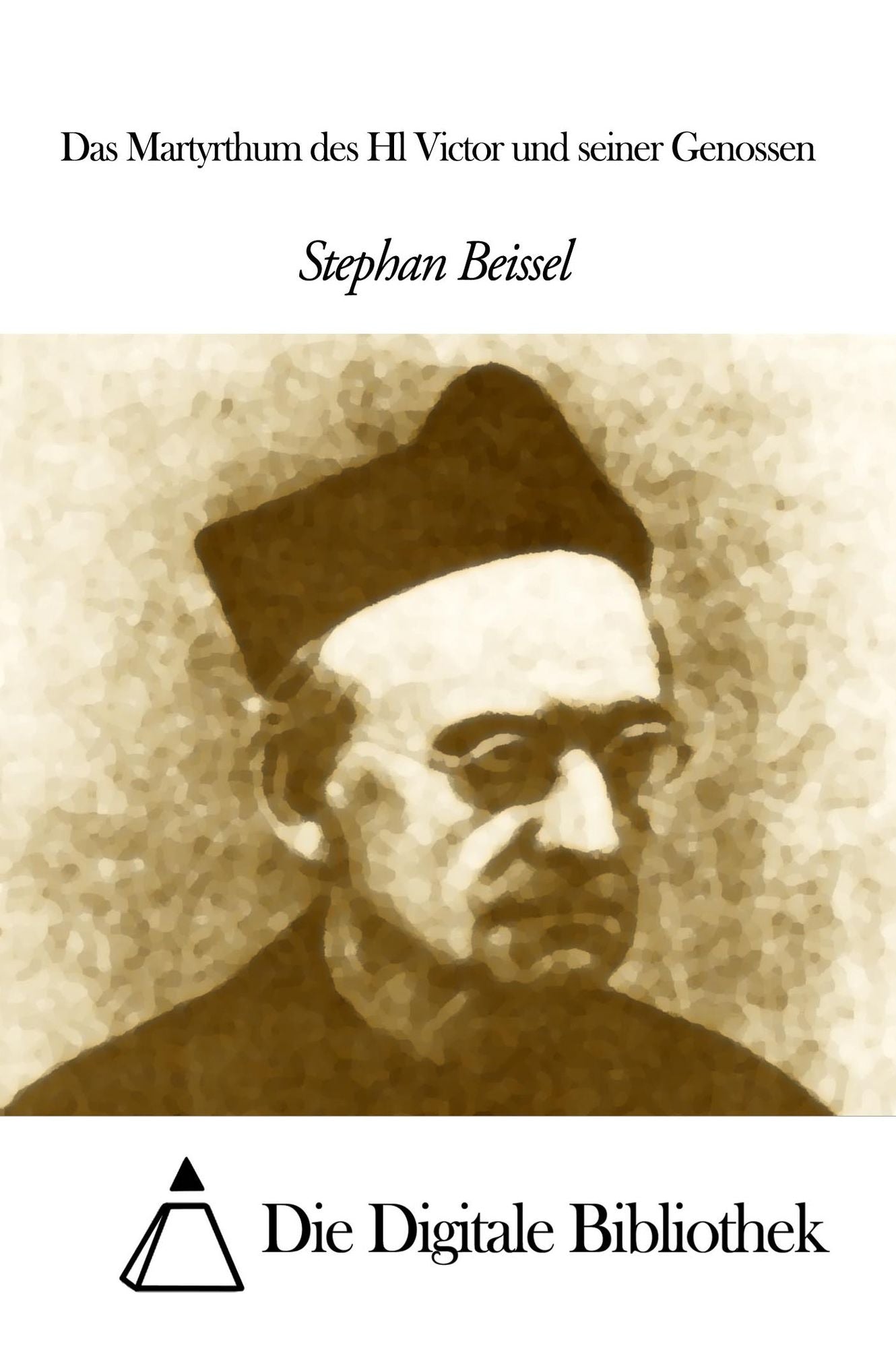 Das Martyrthum des Hl Victor und seiner Genossen