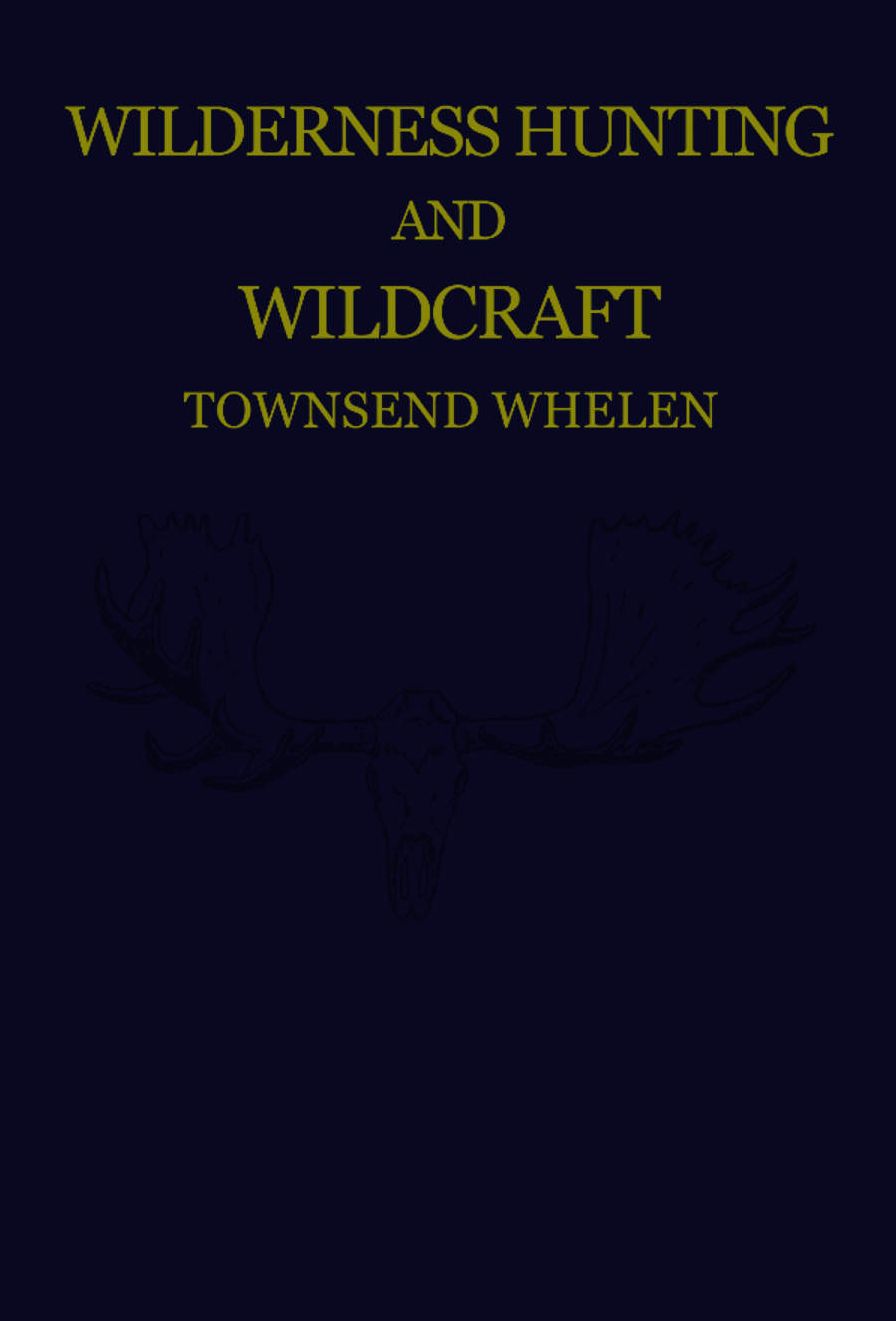 Wilderness Hunting and Wildcraft