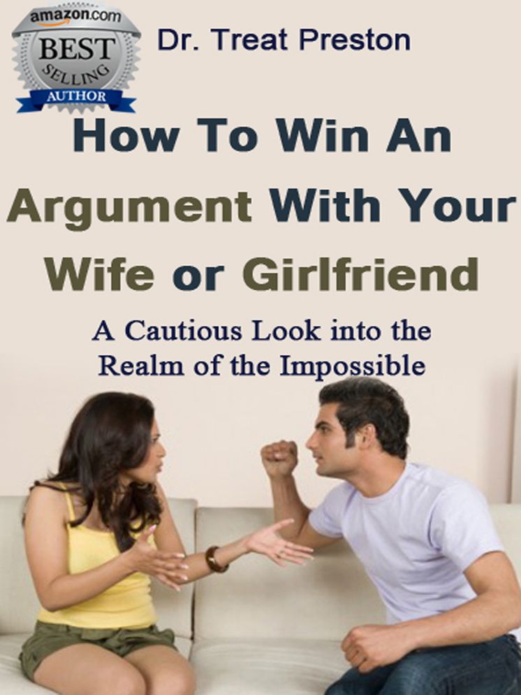 How To Win An Argument With Your Wife Or Girlfriend