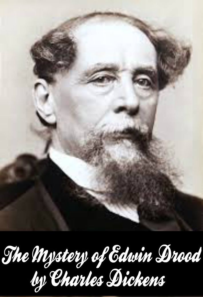 The Mystery of Edwin Drood by Charles Dickens