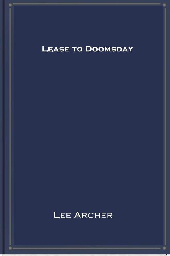 Lease to Doomsday