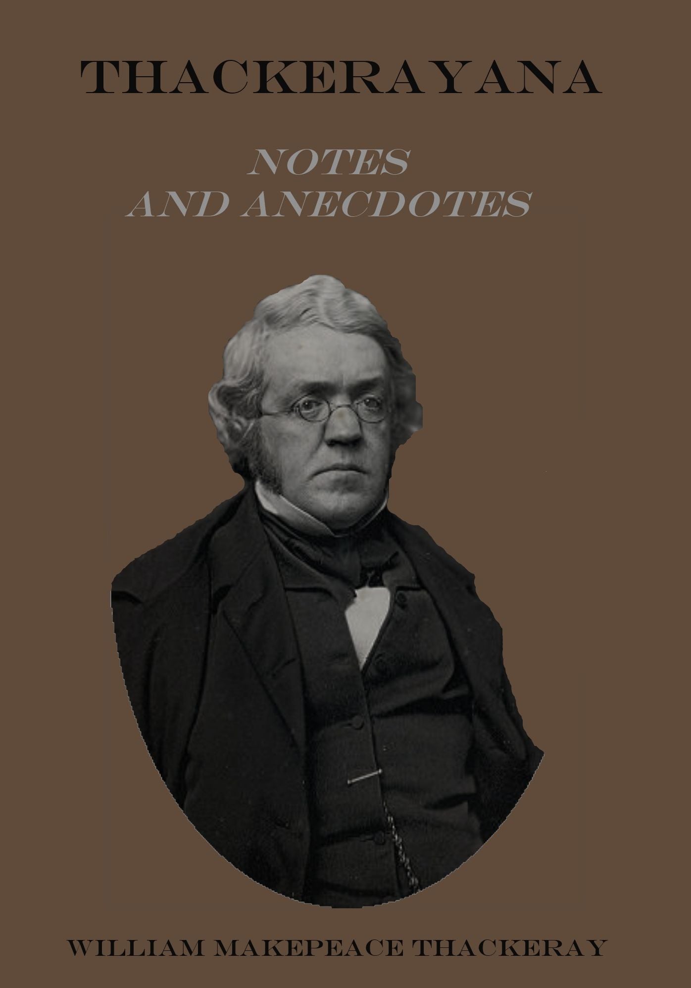 Thackerayana : Notes and Anecdotes (Illustrated)