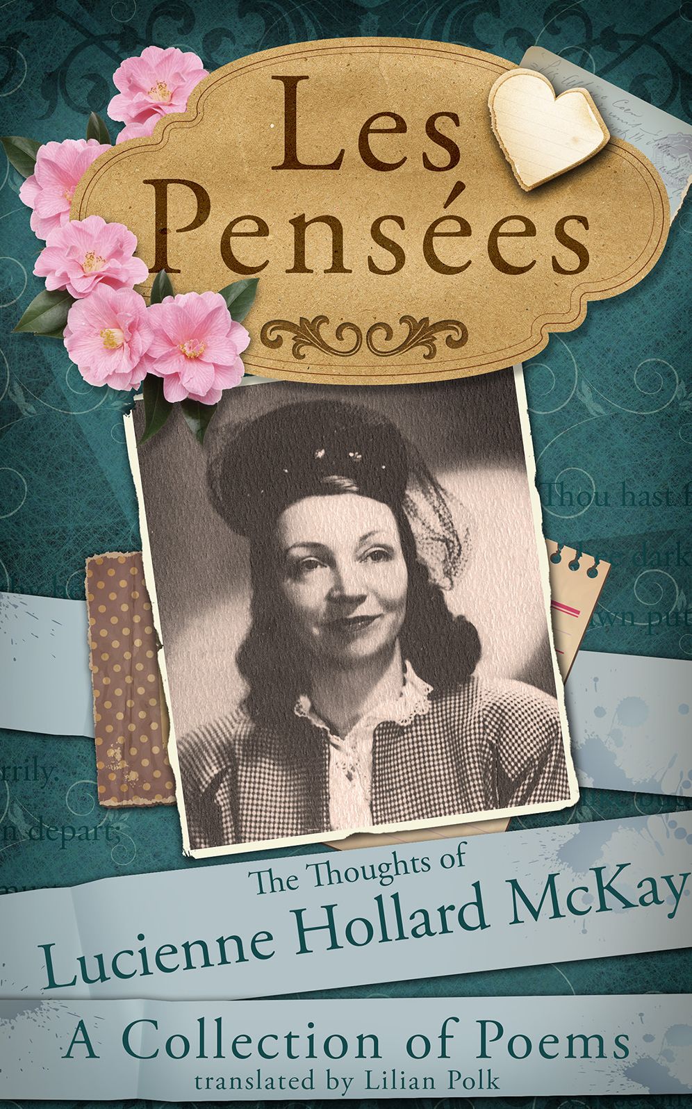 Les Pensees: The Thoughts of Lucienne Hollard McKay