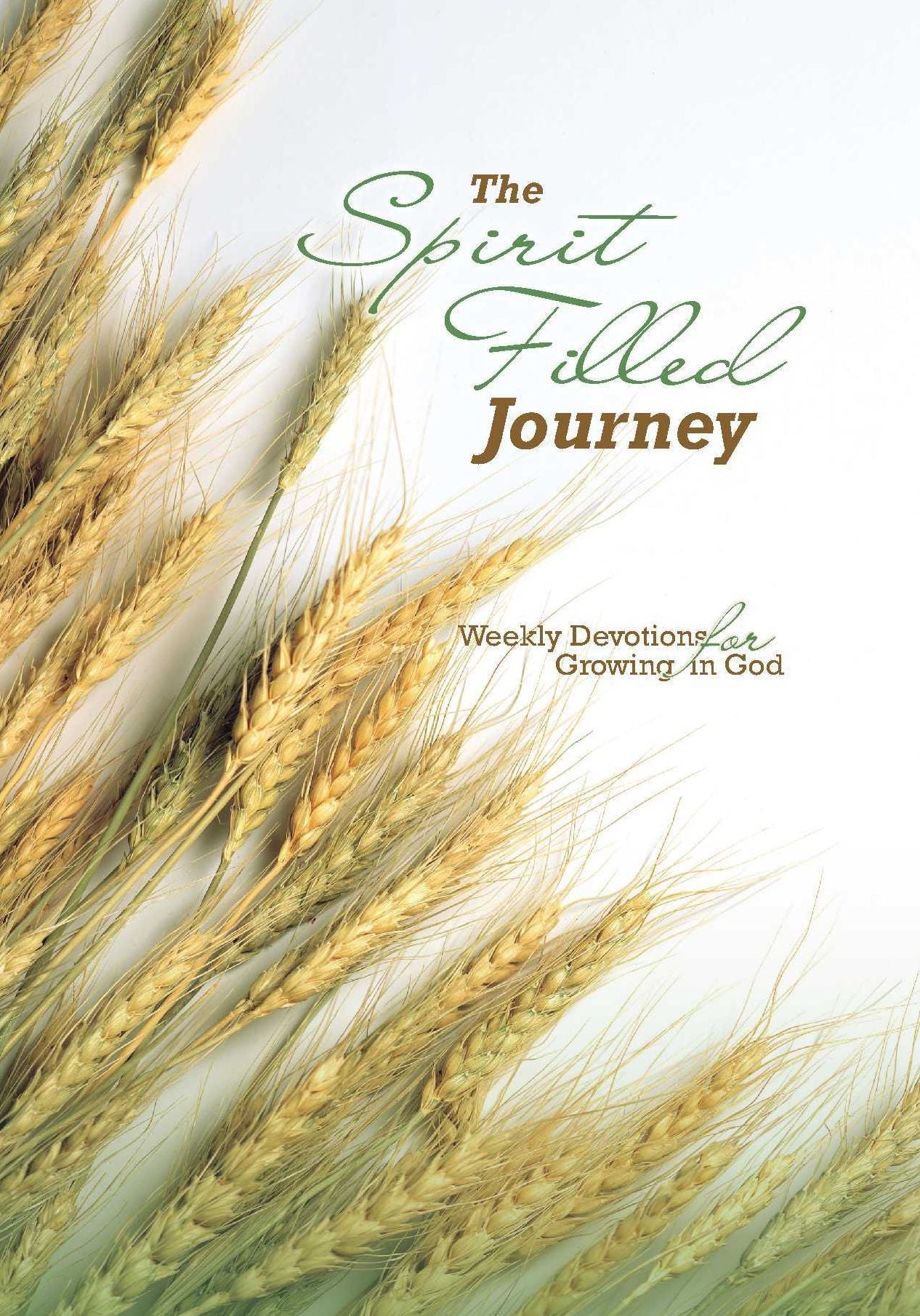 The Spirit-Filled Journey: Weekly Devotions for Growing in God