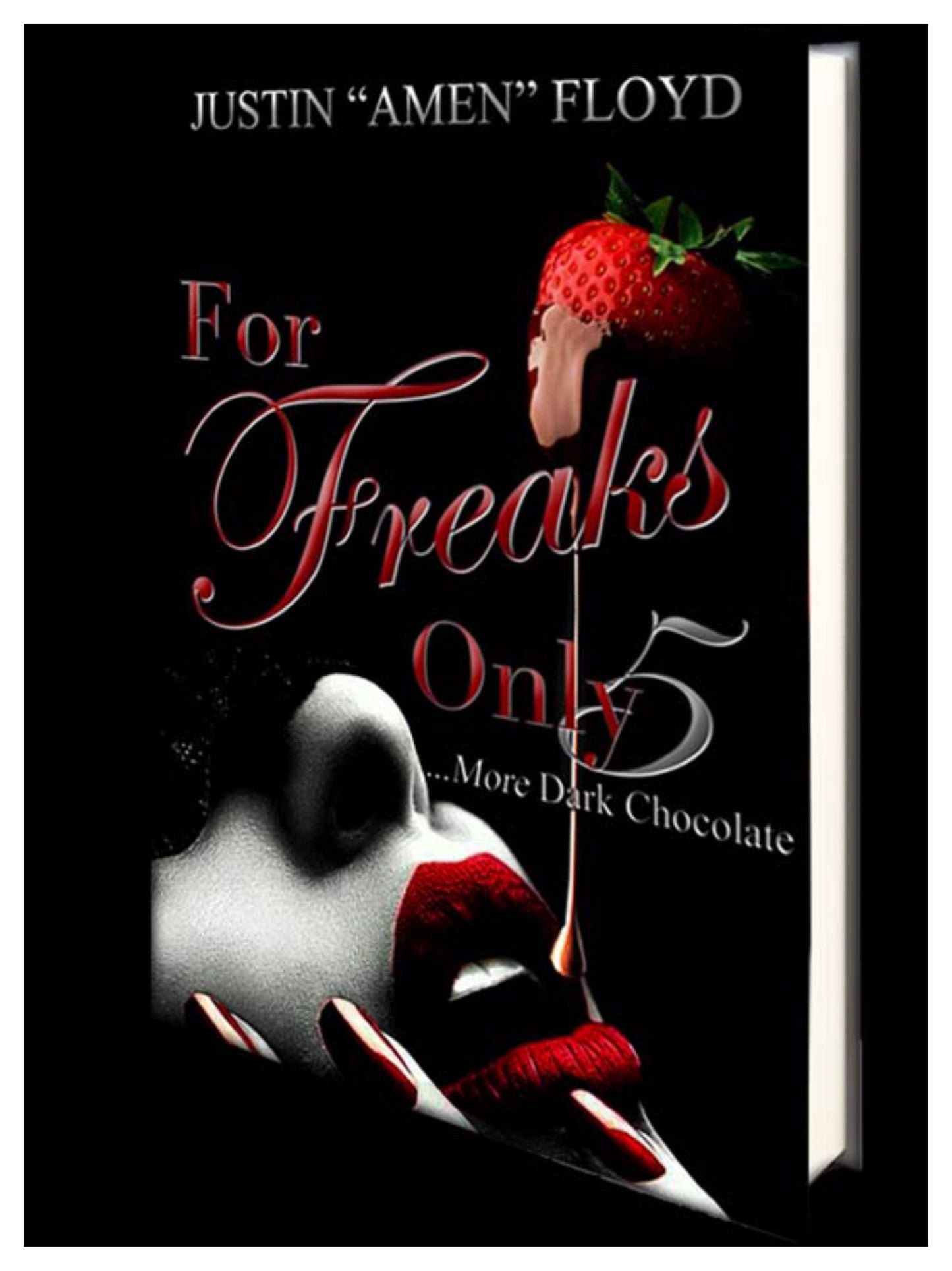 For Freaks Only: Story 5 (More Dark Chocolate)