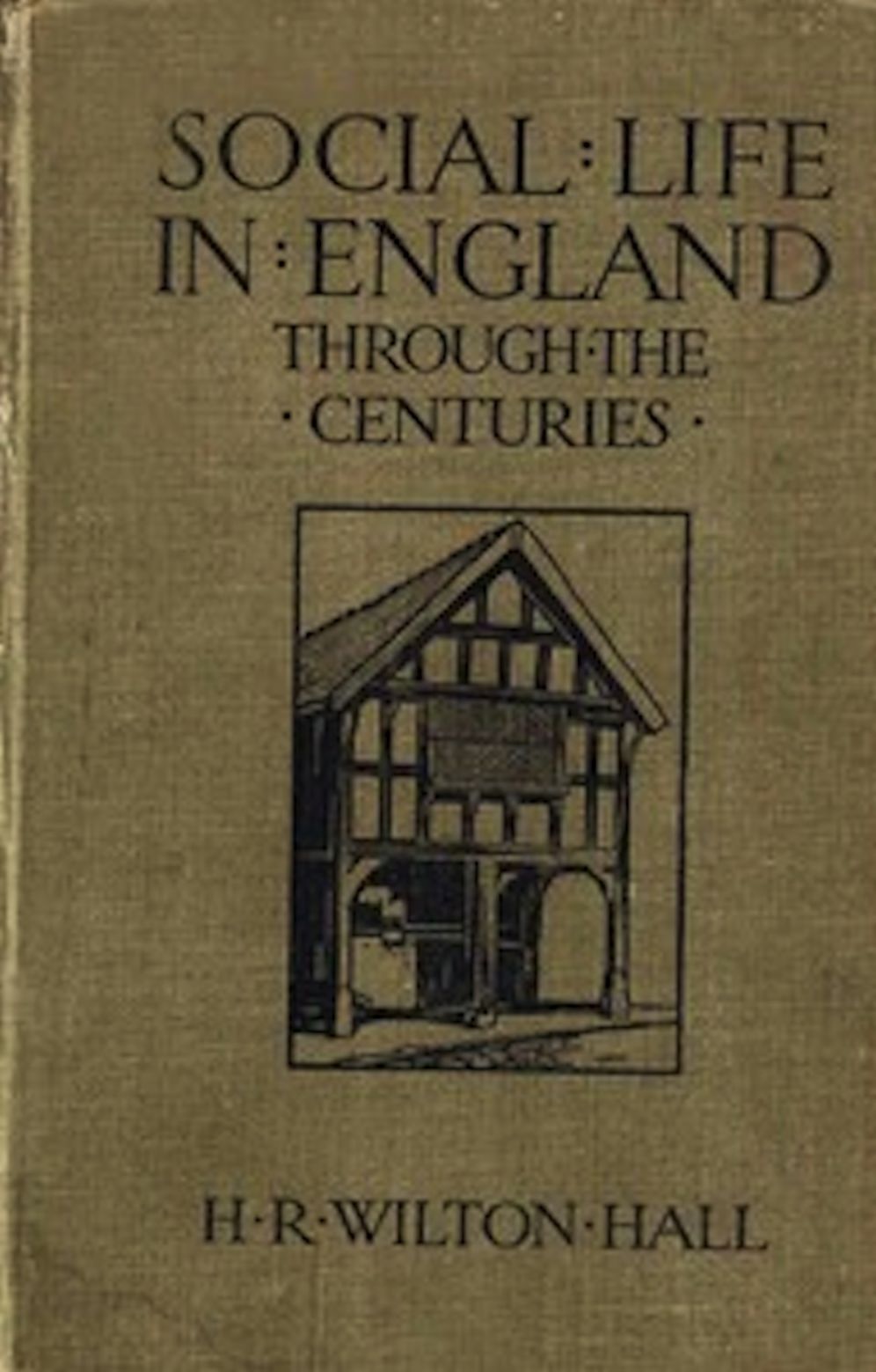 Social Life in England Through the Centuries (Illustrated)
