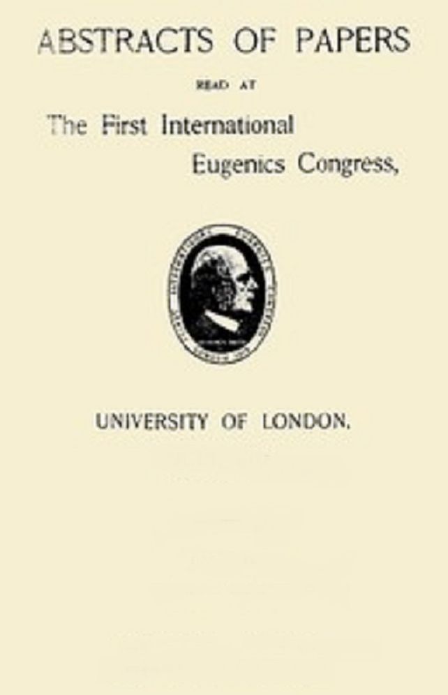 Abstracts of Papers Read at the First International Eugenics Congress