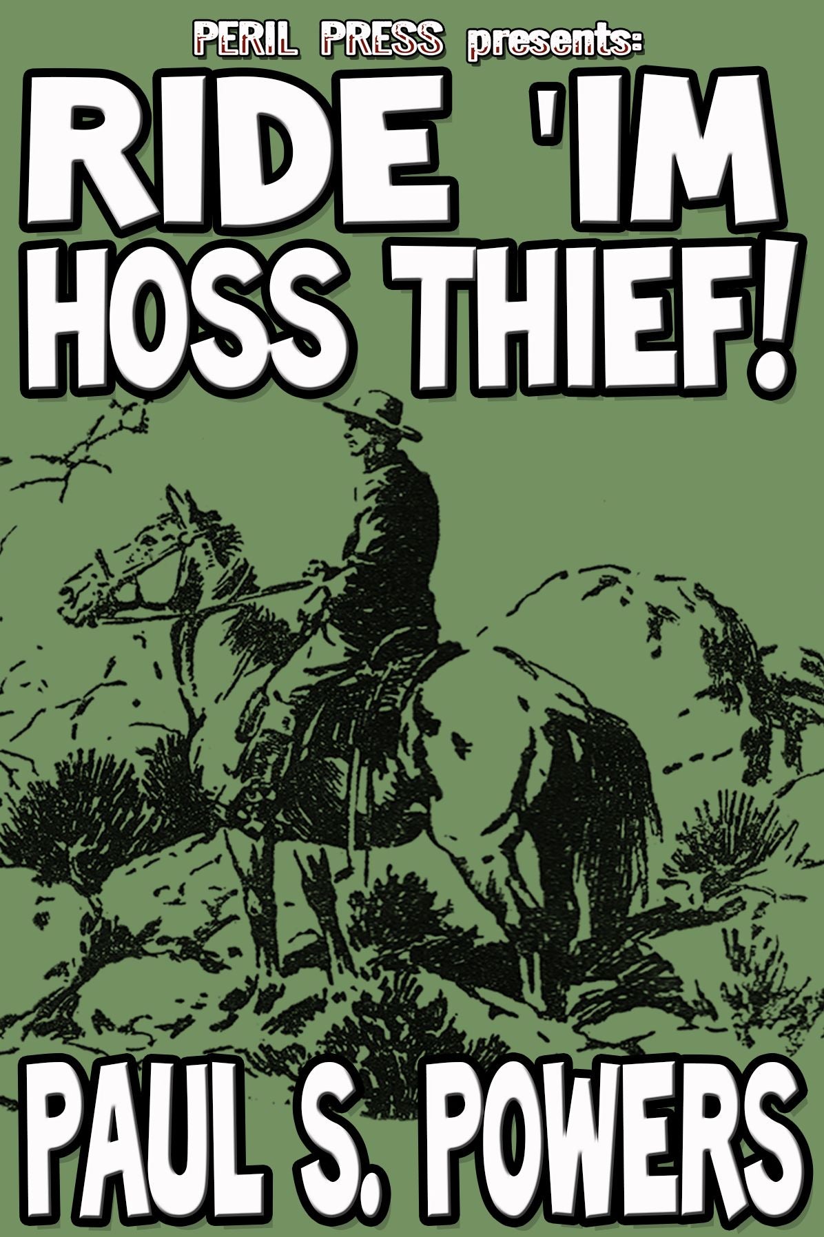 Ride 'Im, Hoss Thief!