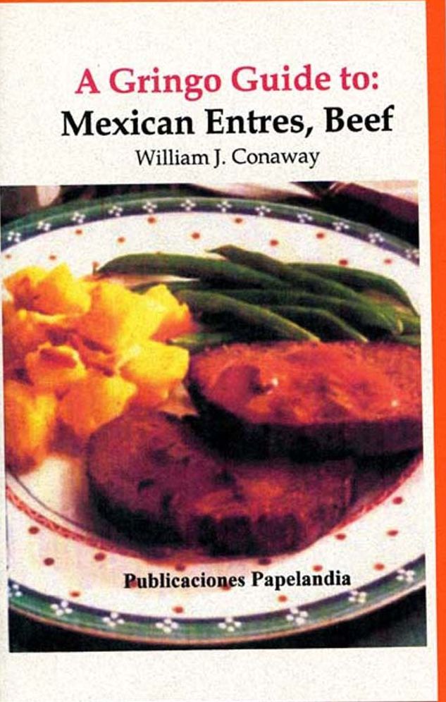 A Gringo Guide to: Mexican Entres, Beef