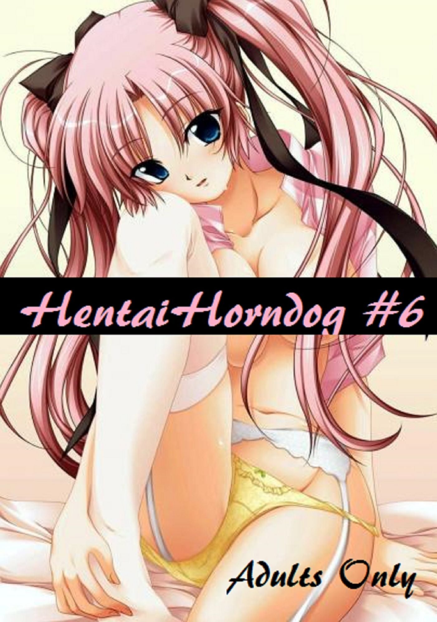 Best Sellers Hentai Horndog #6( anime, animation, hentai, manga, sex, cartoon, 3d, x-rated, xxx, breast, adult, sexy, nude, nudes, photography )