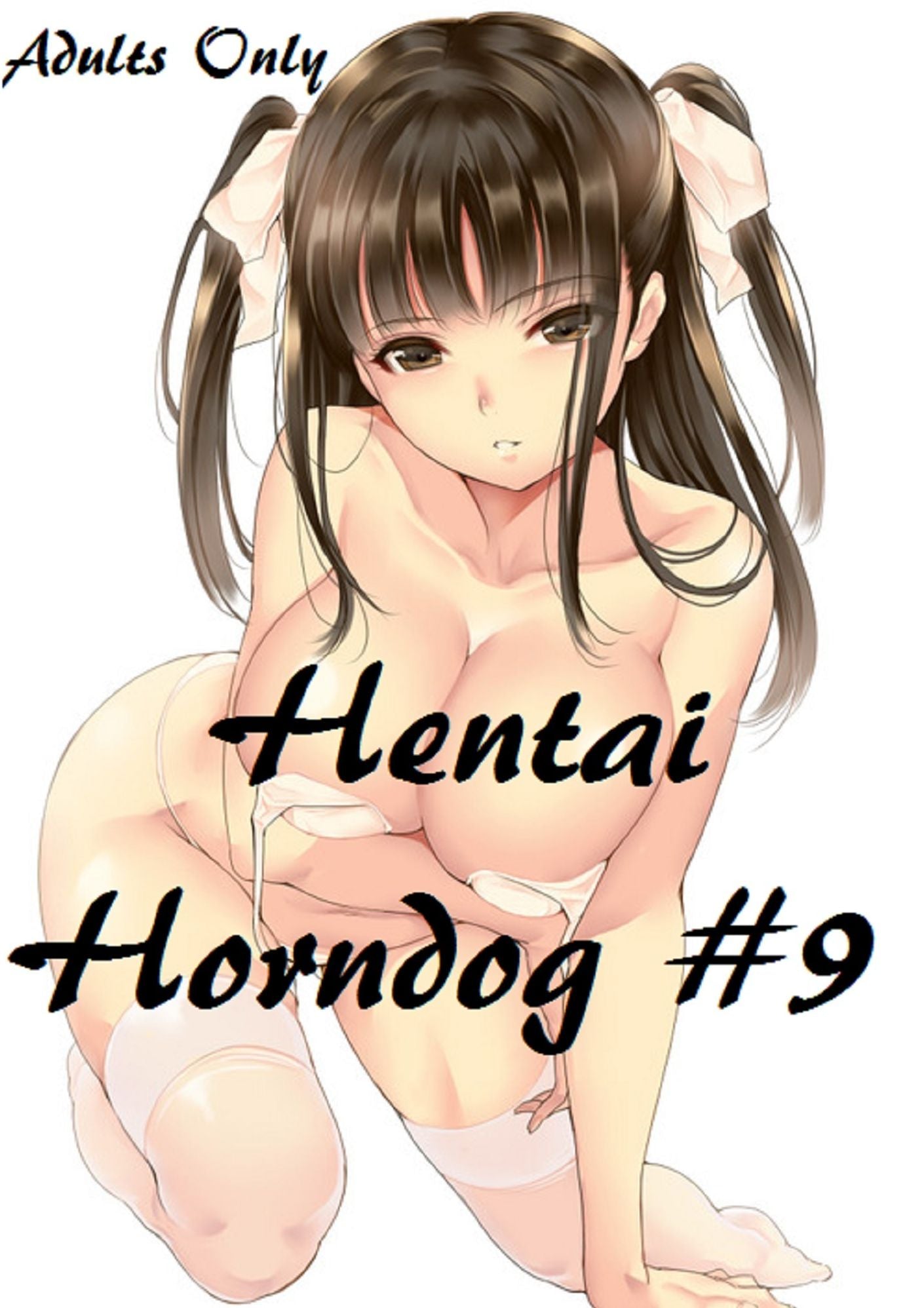 Best Sellers Hentai Horndog #9( anime, animation, hentai, manga, sex, cartoon, 3d, x-rated, xxx, breast, adult, sexy, nude, nudes, photography )