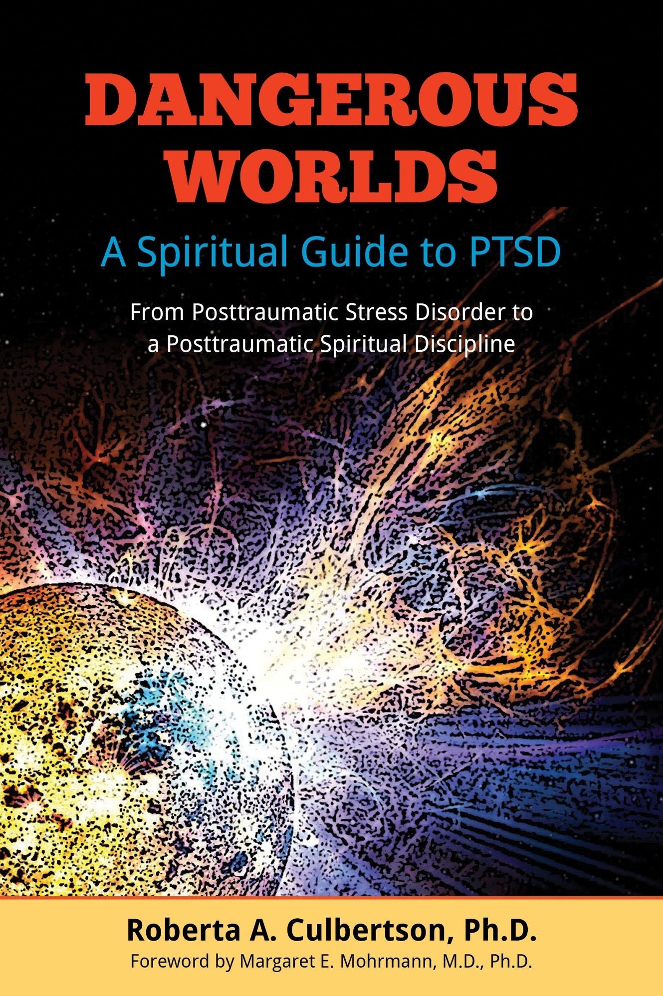 Dangerous Worlds: A Spiritual Guide to PTSD