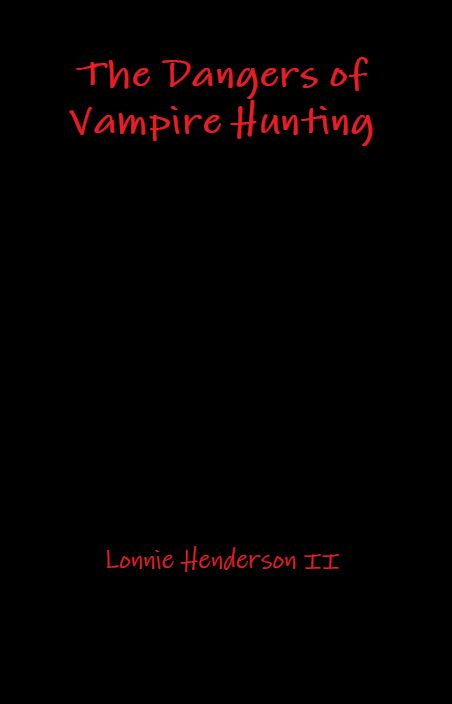 The Dangers of Vampire Hunting