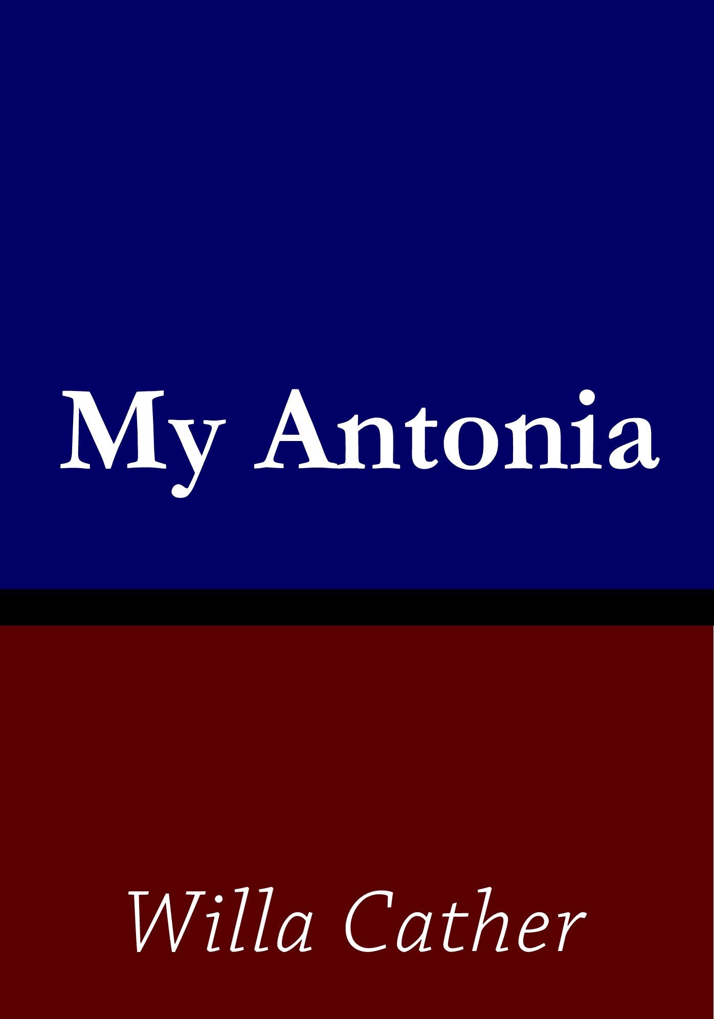 My Antonia by Willa Cather