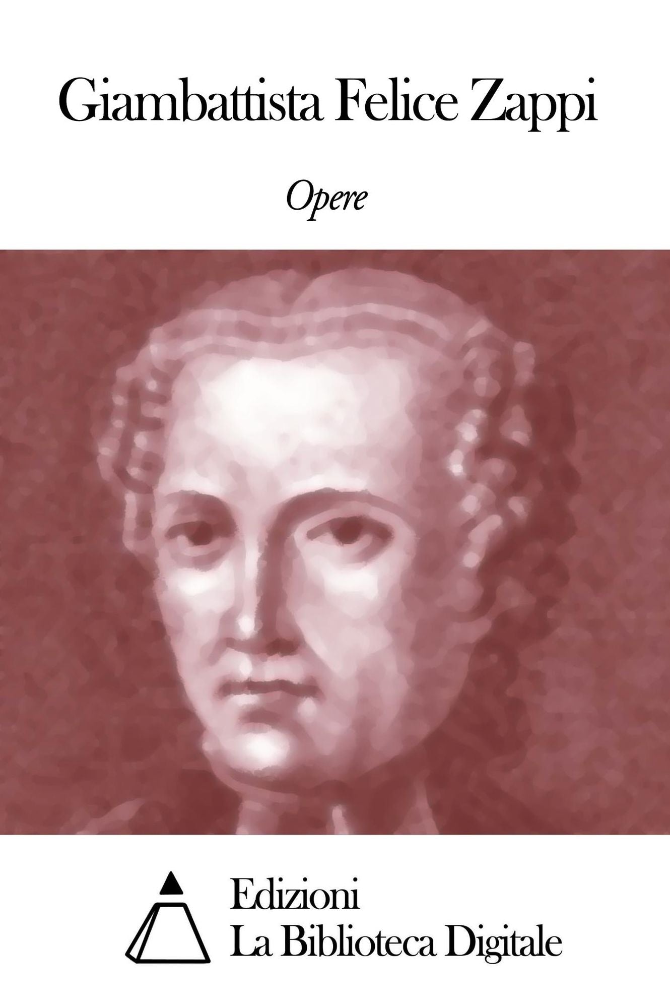 Opere di Giambattista Felice Zappi