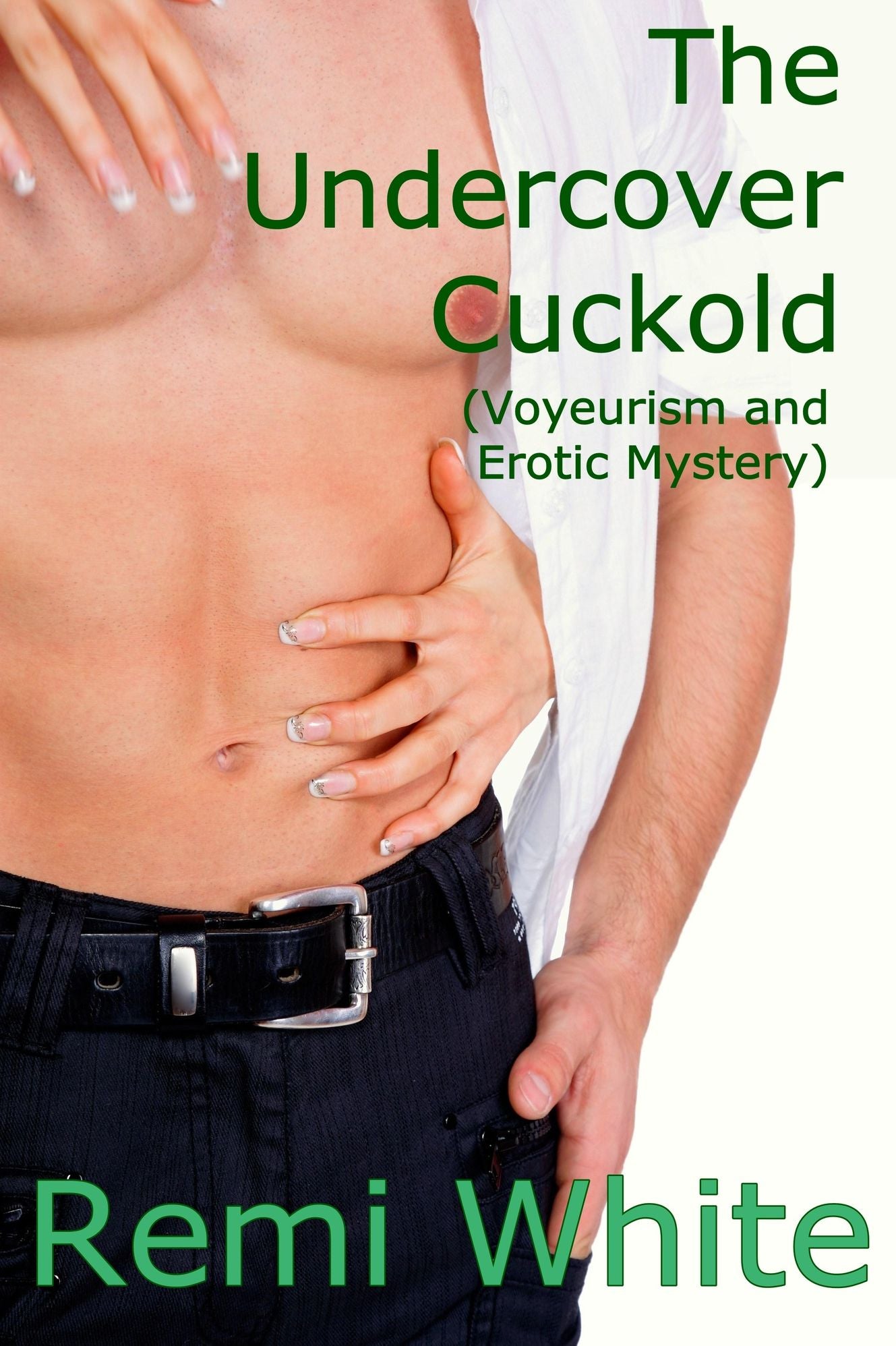 The Under Cover Cuckold (Voyeurism and Erotic Mystery)