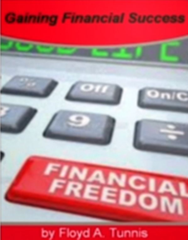Gaining Financial Success-Discover Everything You Need To Know About Financial Options, Financial Planning For Retirement, Structured Settlements, Financial Success, Financial Terminology and Personal Financial Advisor!