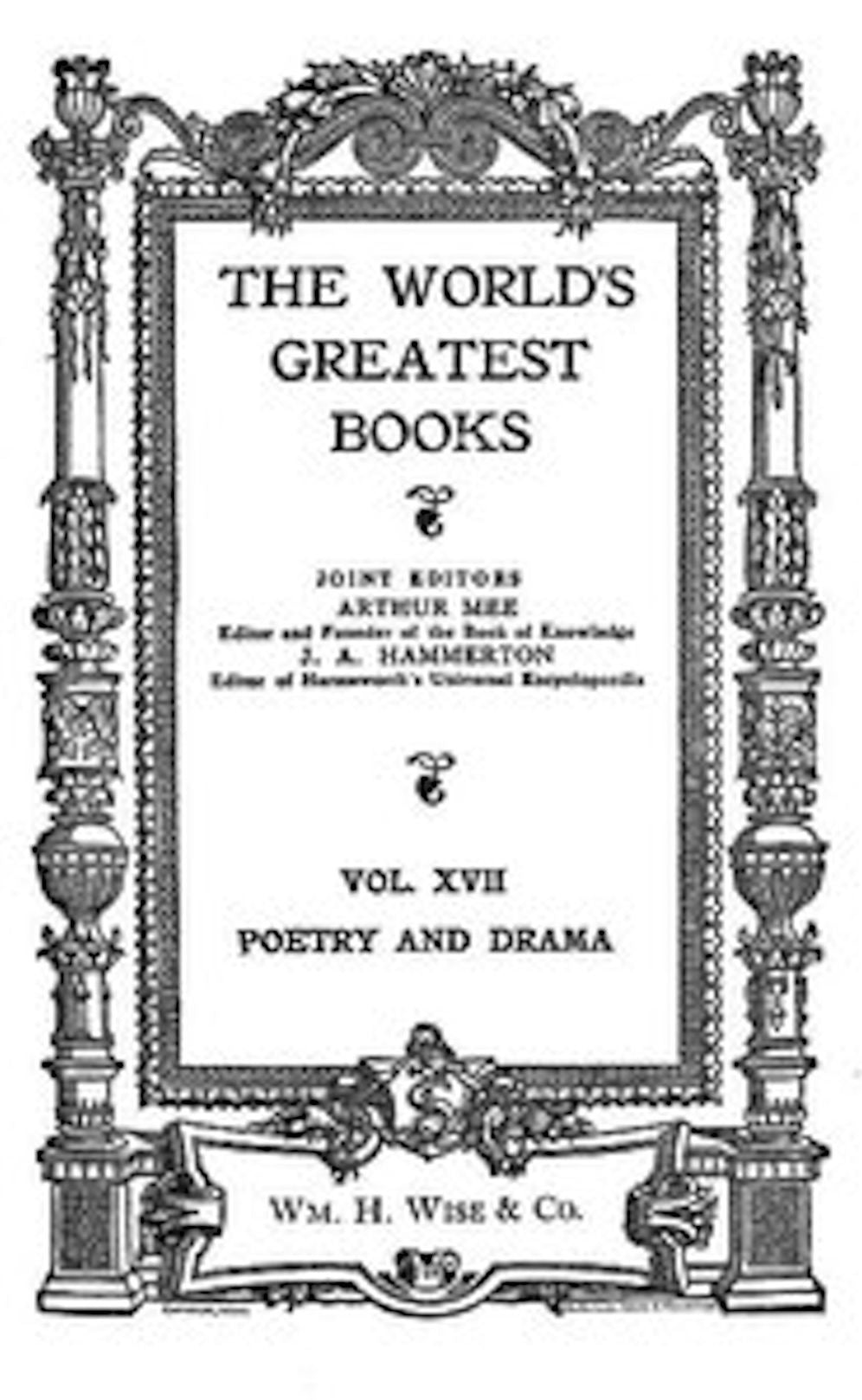 The World's Greatest Books — Volume 17 — Poetry and Drama (Illustrated)