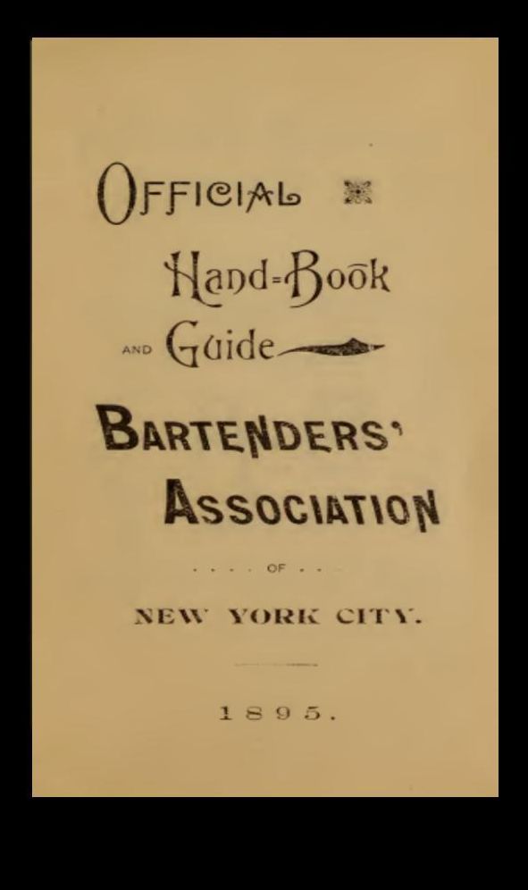 Official Hand-Book and Guide of the Bartenders' Association of New York City