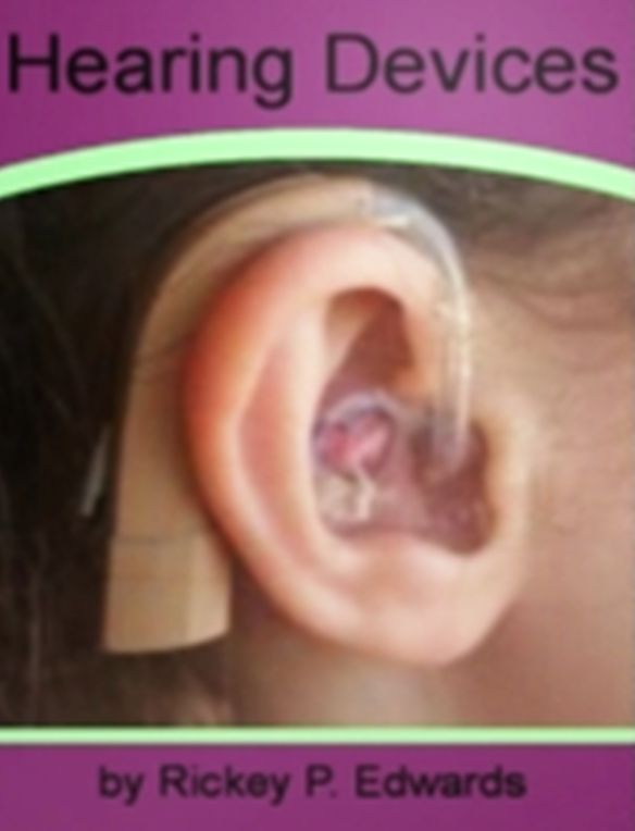 Hearing Devices: A Consumer’s Guide To Choices in BTE Hearing Aids, The Benefits of Starkey Hearing Aids, Look For in Inexpensive Hearing Aids, The Importance of Getting the Best Hearing Aid, and What You Should Know About Digital Hearing Aids!