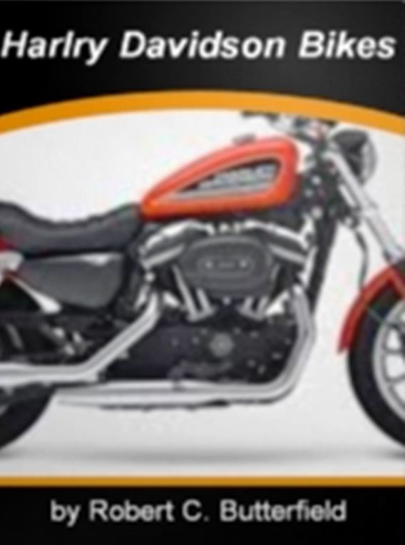Harley Davidson Bikes: The Nation's Most Influential Sourcebook On HOG - Harley Owners Group, How Choppers Evolved, Which Type of Harley Davidson Motorcycle is Best for You, HD Racing, Tips for Buying a Used Harley Davidson Motorcycle and How to Travel Ac