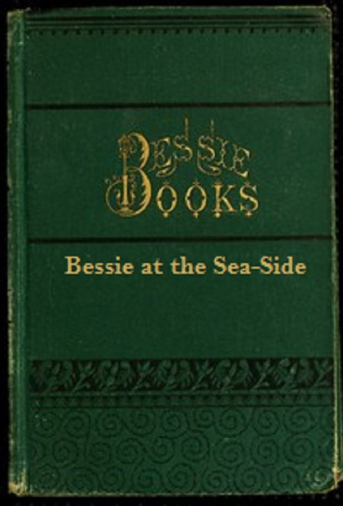 Bessie at the Sea-Side