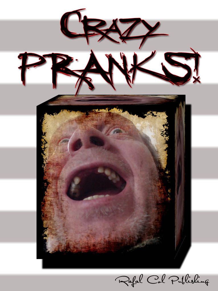 Crazy Pranks!