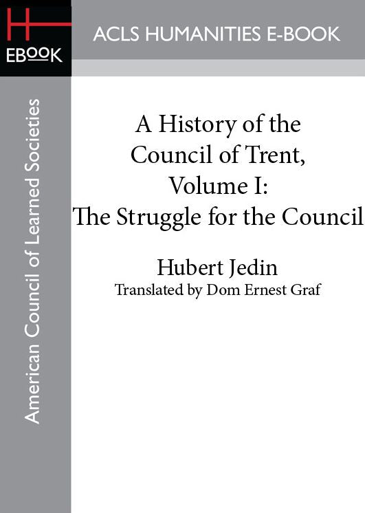 A History of the Council of Trent, Volume I