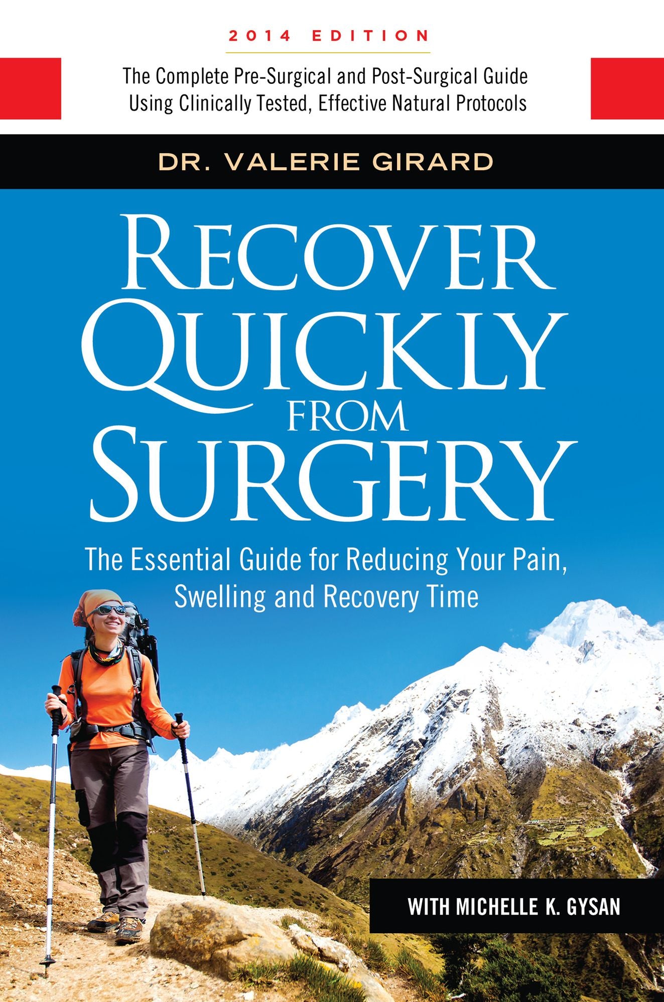 Recover Quickly From Surgery The Essential Guide for Reducing Your Pain, Swelling and Recovery Time