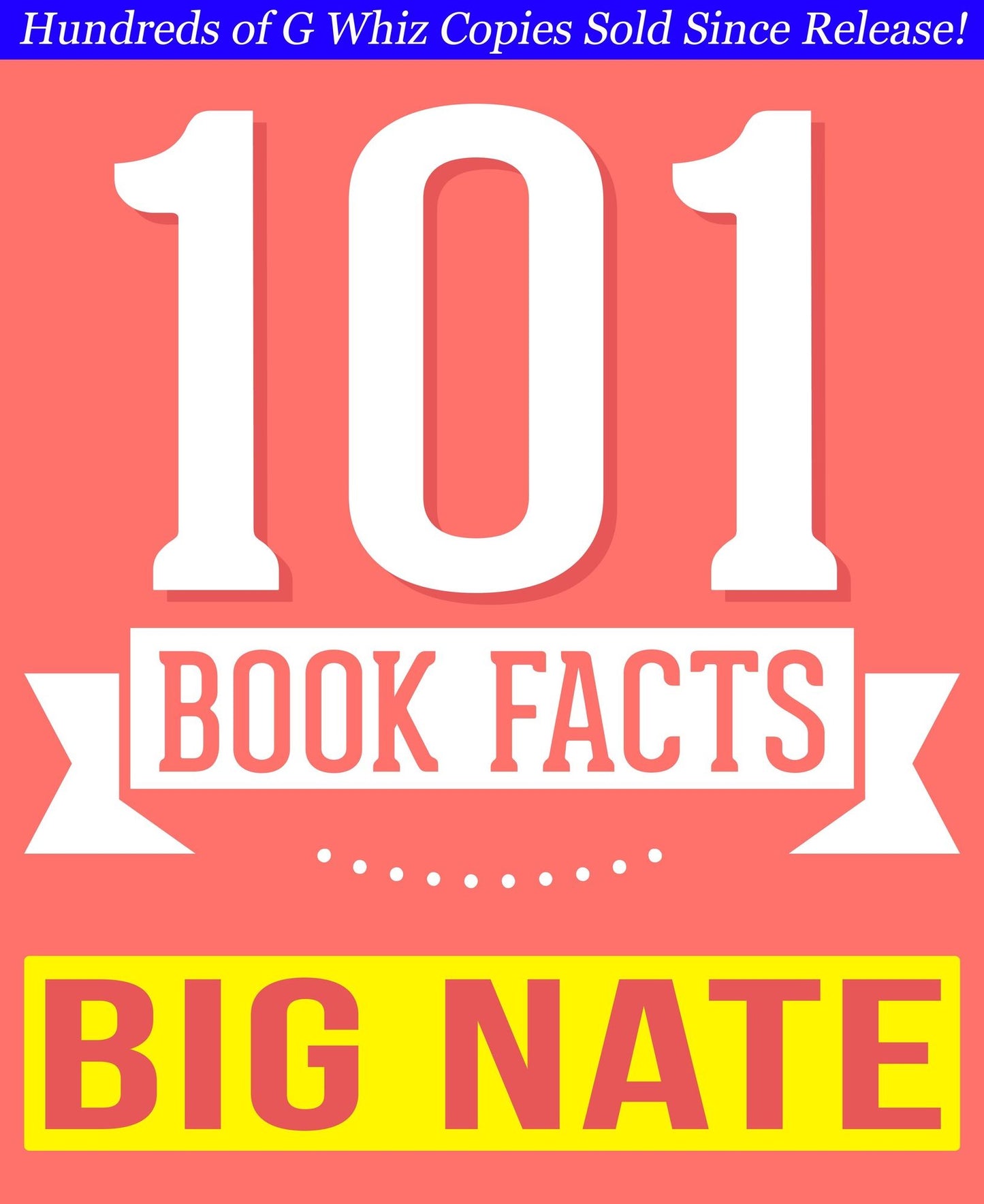 Big Nate - 101 Amazing Facts You Didn't Know
