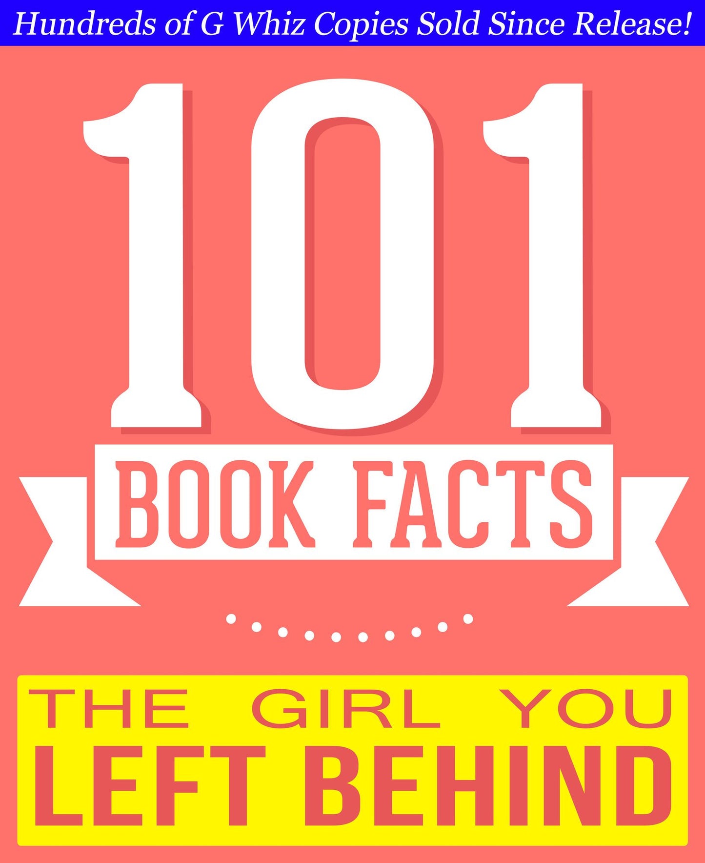 The Girl You Left Behind - 101 Amazing Facts You Didn't Know