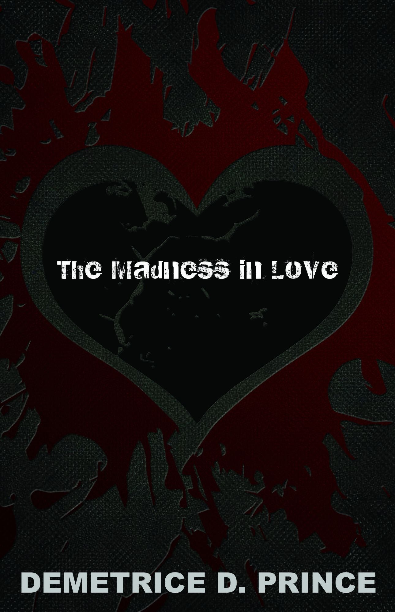 The Madness In Love