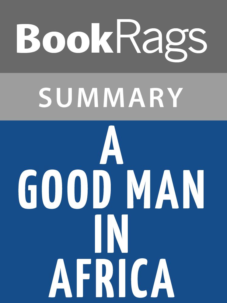 A Good Man in Africa by William Boyd Summary & Study Guide