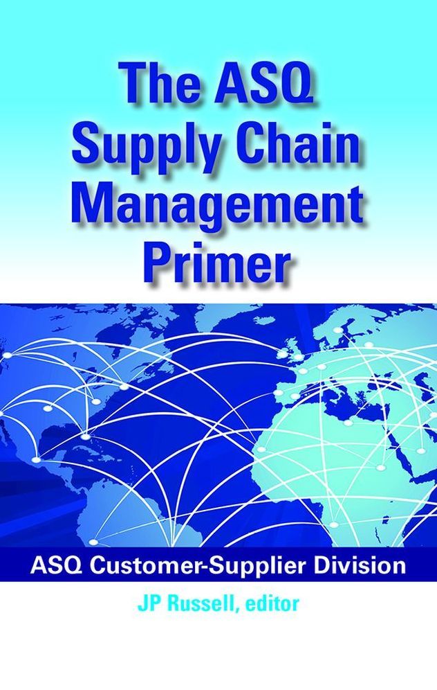 The ASQ Supply Chain Management Primer