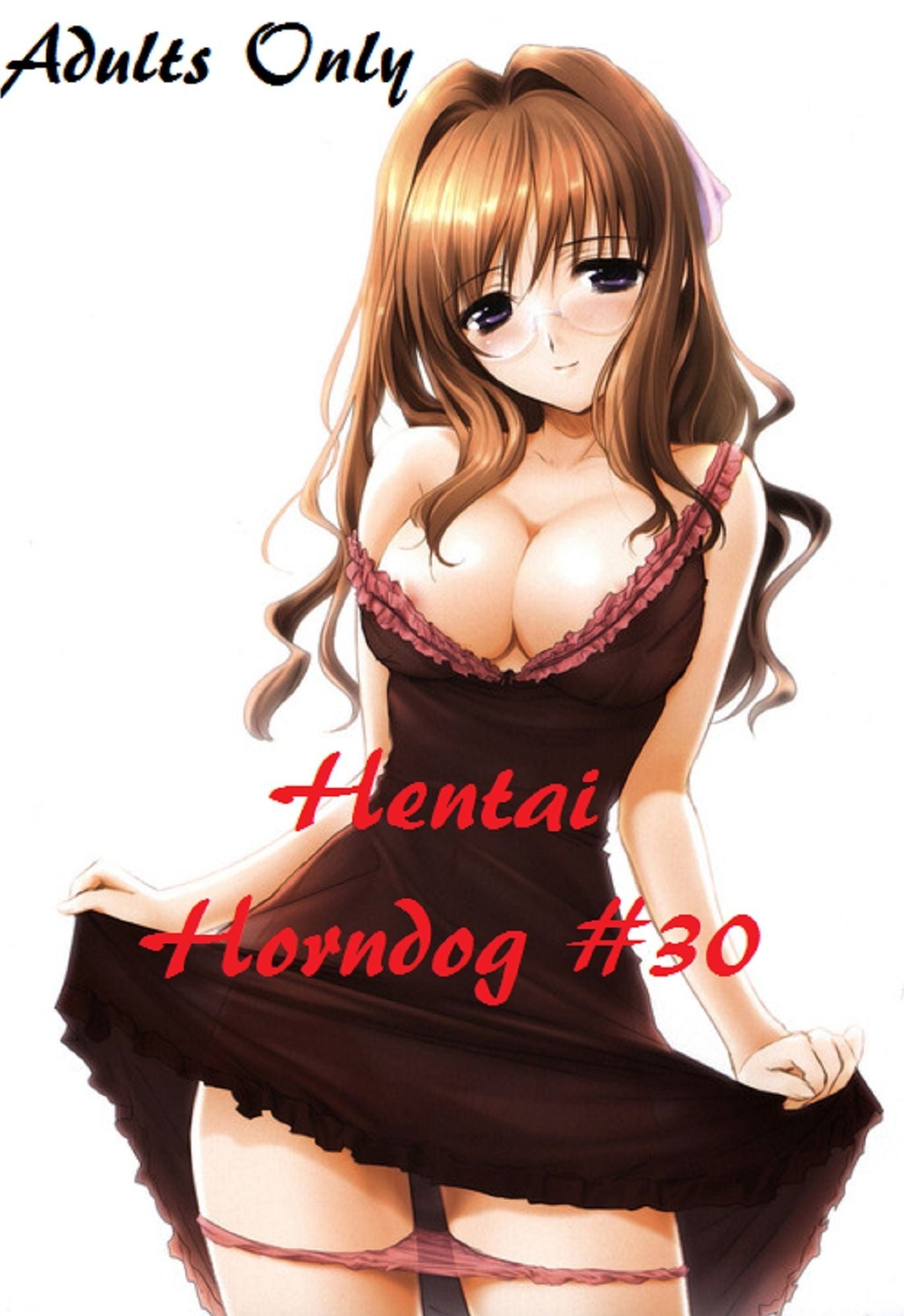 Best Sellers Hentai Horndog #30( anime, animation, hentai, manga, sex, cartoon, 3d, x-rated, xxx, breast, adult, sexy, nude, nudes, photography )