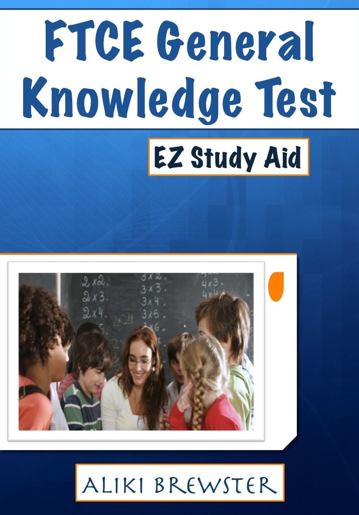 FTCE General Knowledge Test EZ Study Aid