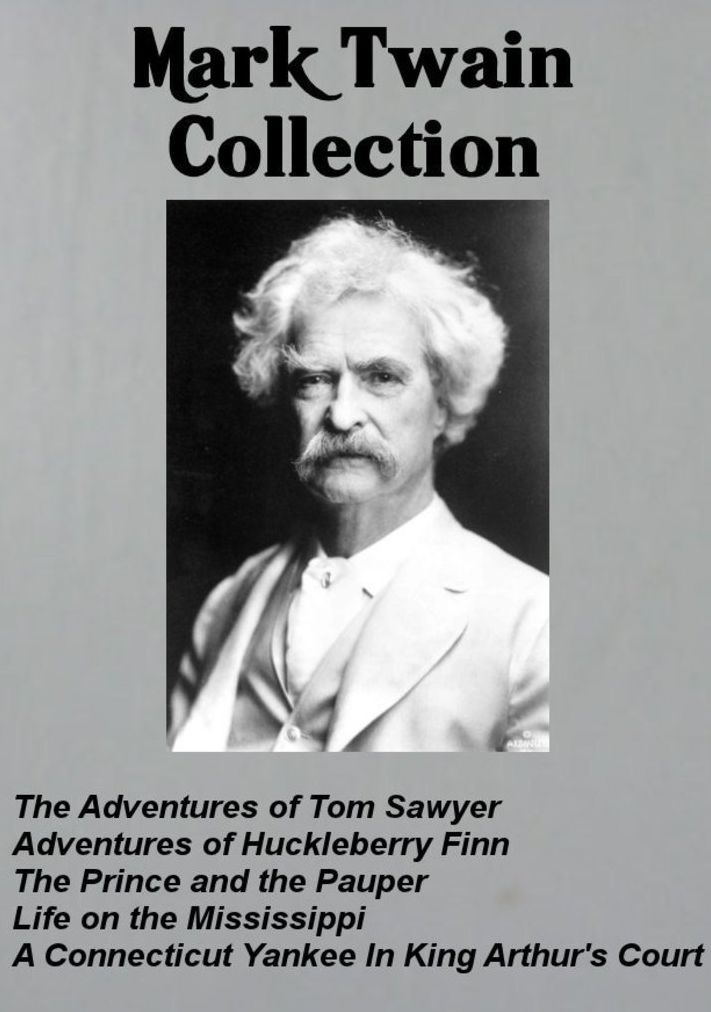 Mark Twain Collection: Tom Sawyer, Huckleberry Finn, Prince and Pauper, Life on the Mississippi and A Connecticut Yankee (Illustrated)