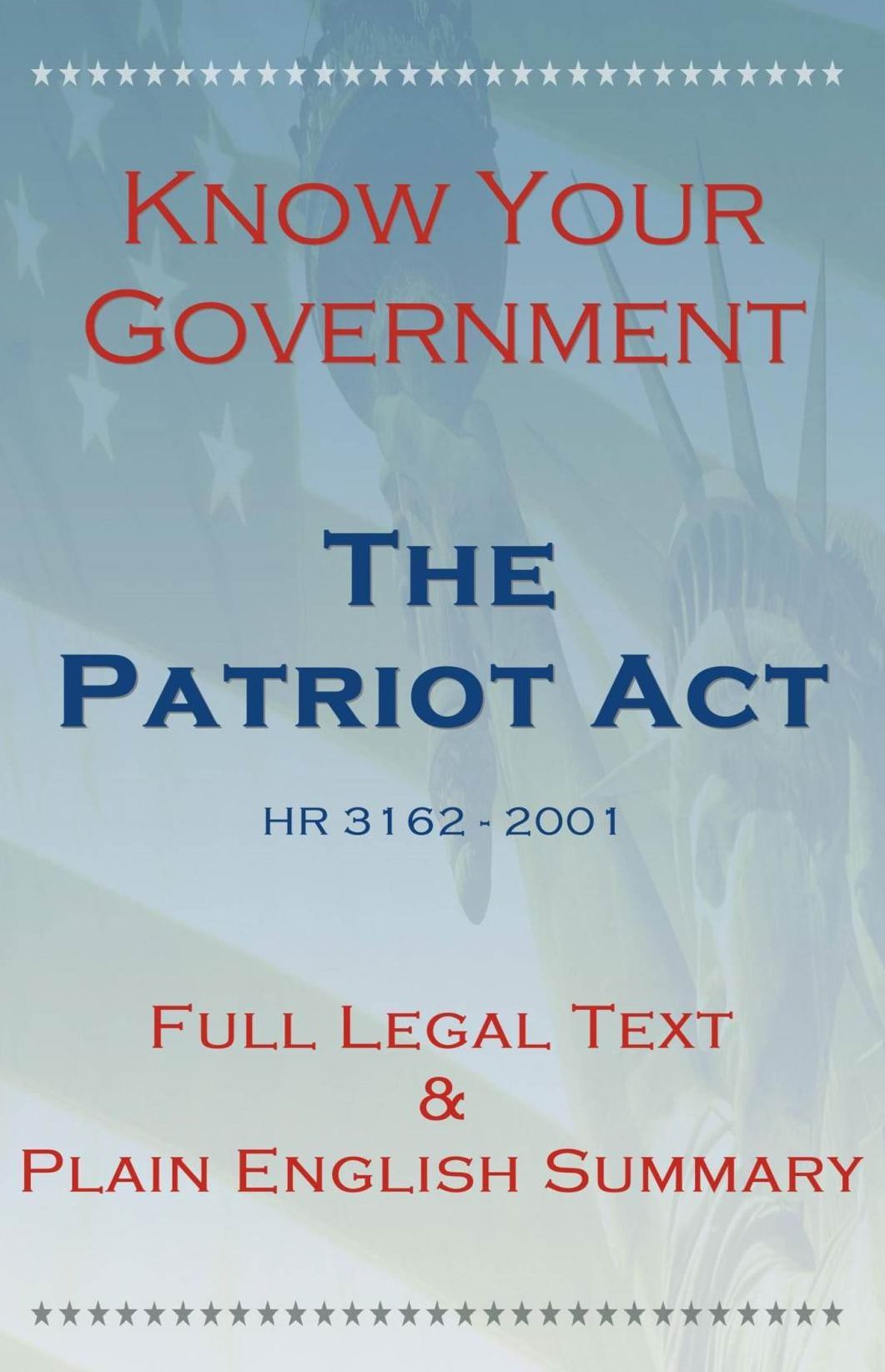 Know Your Government (Volume 2): The Patriot Act (HR 3162)