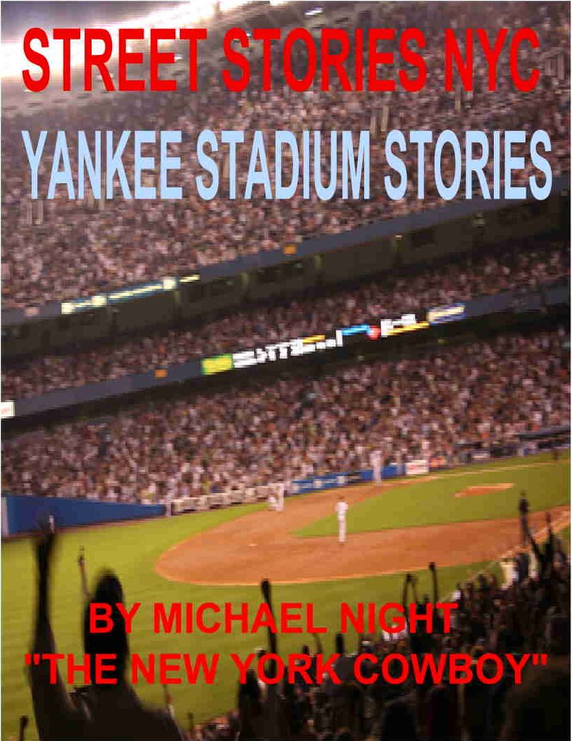 Street Stories NYC Yankee Stadium Stories
