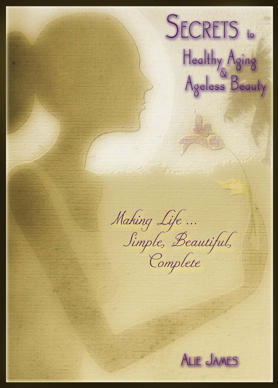 Secrets to Healthy Aging & Ageless Beauty