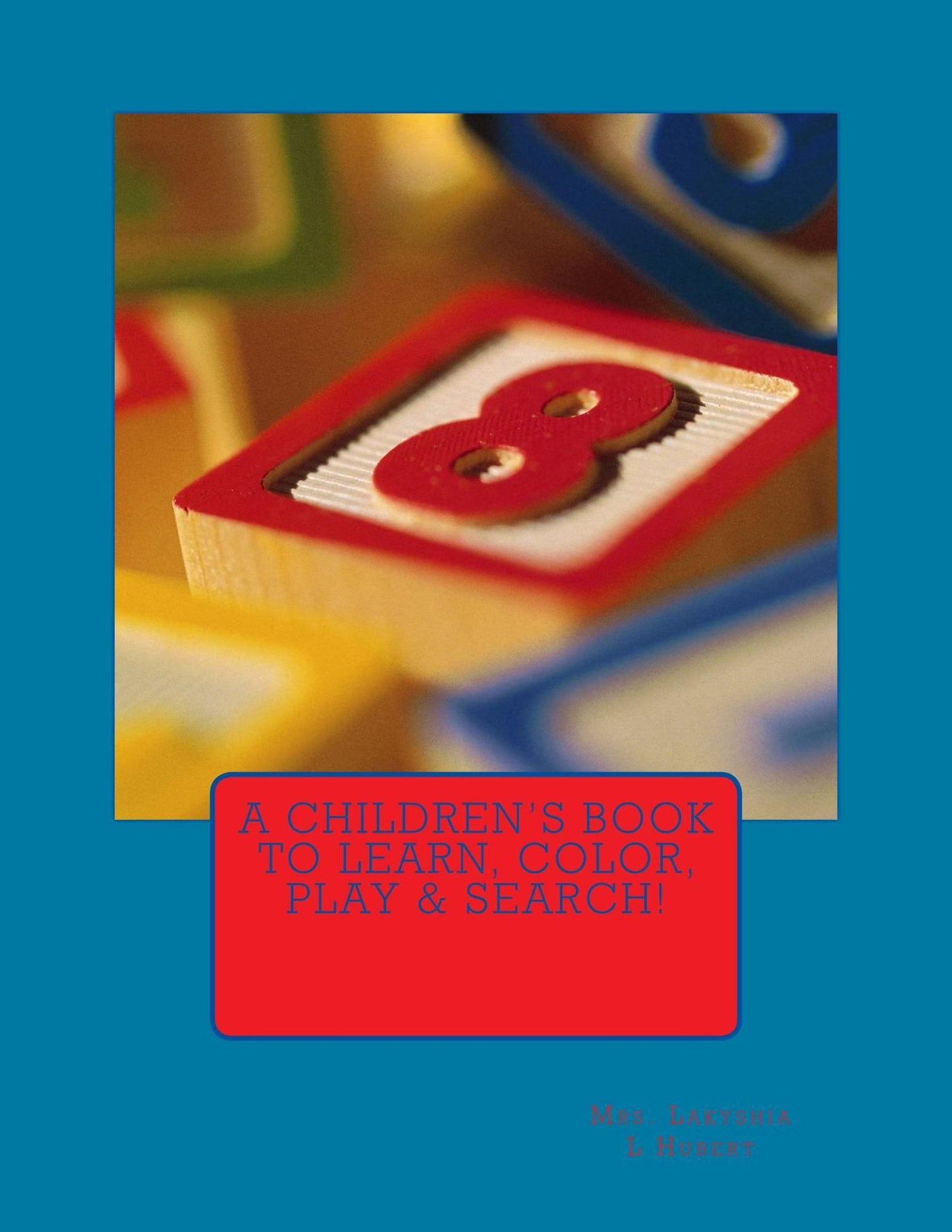 A Children's Book to Learn, Color, Play & Search!