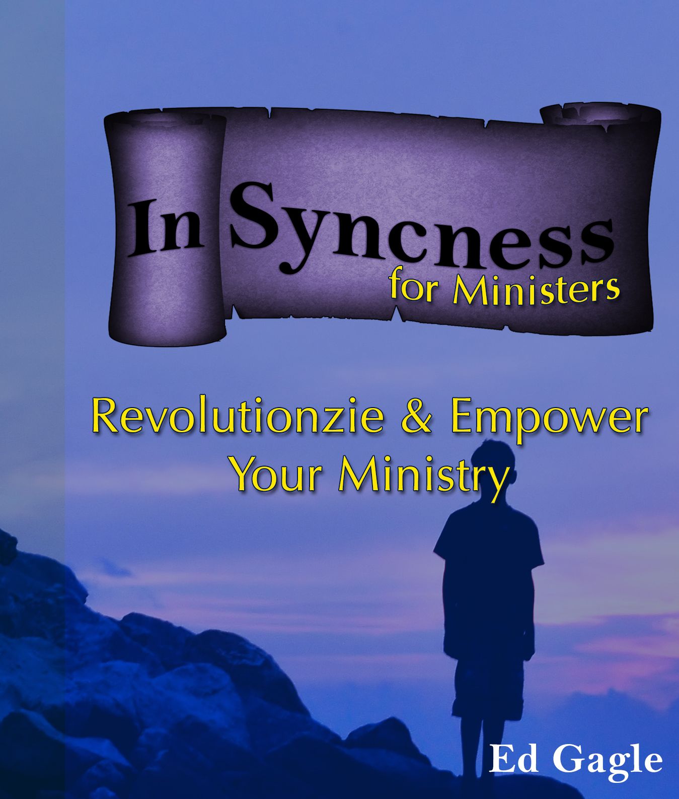 In-Syncness for Ministers Revolutionize & Empower Your Ministry