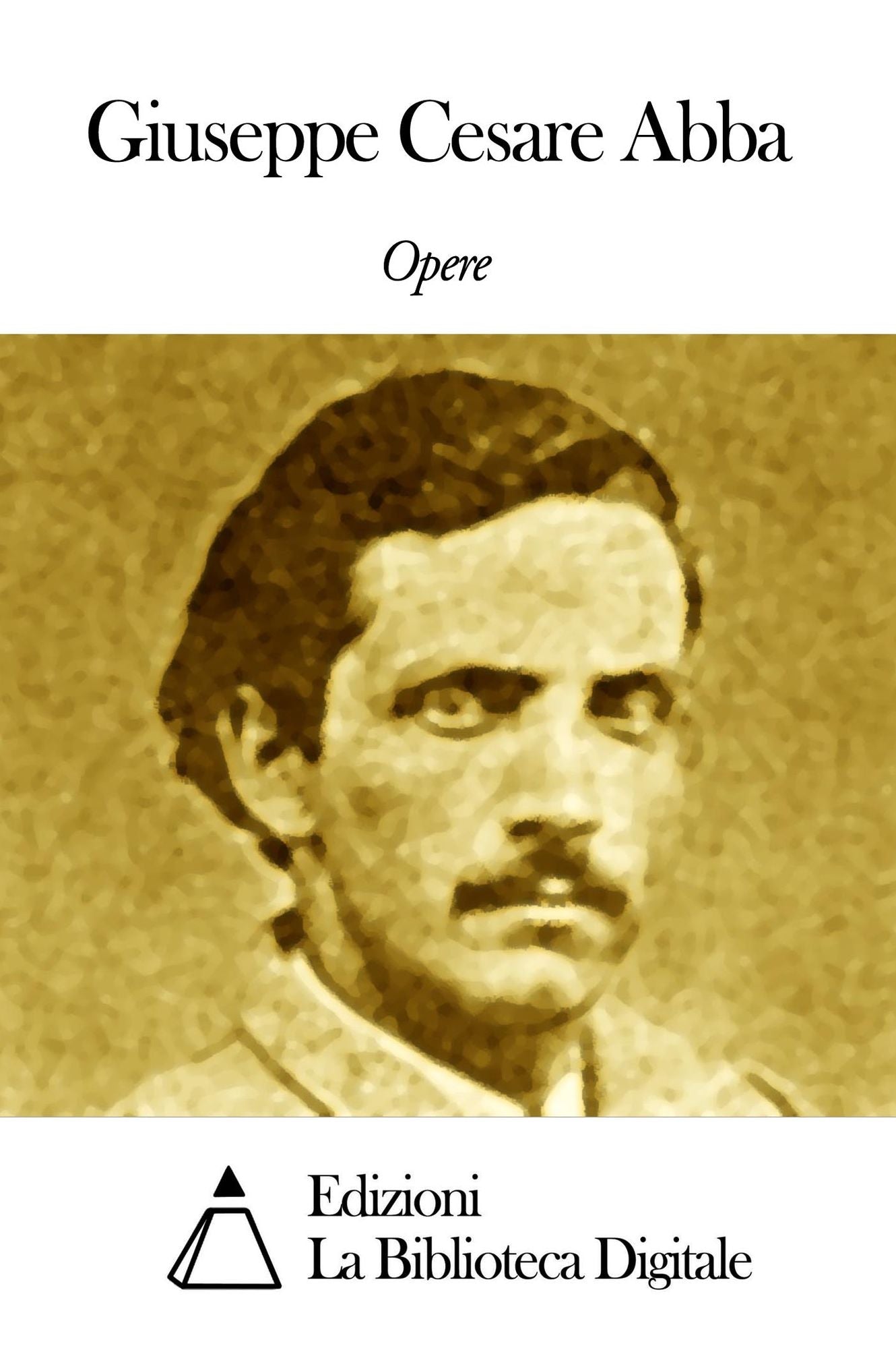 Opere di Giuseppe Cesare Abba